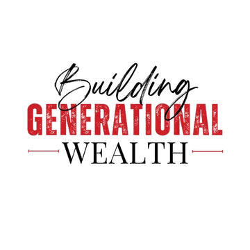 Building Generational Wealth