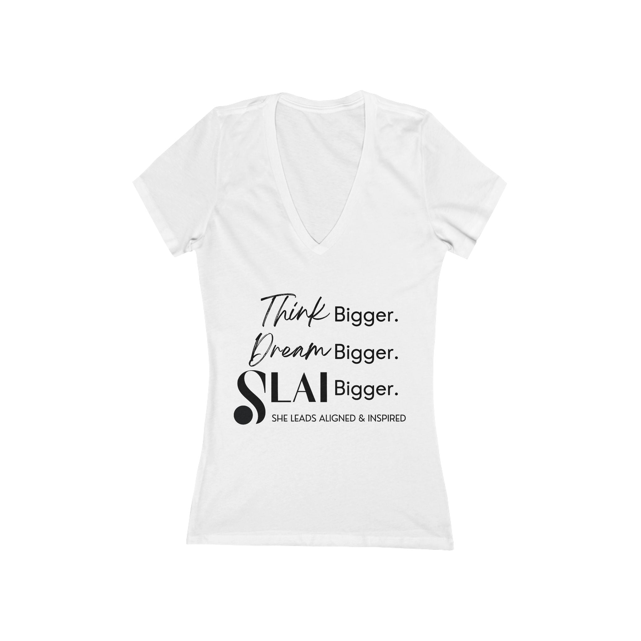 T-Shirt V-Neck - SLAI Think Bigger. Dream Bigger