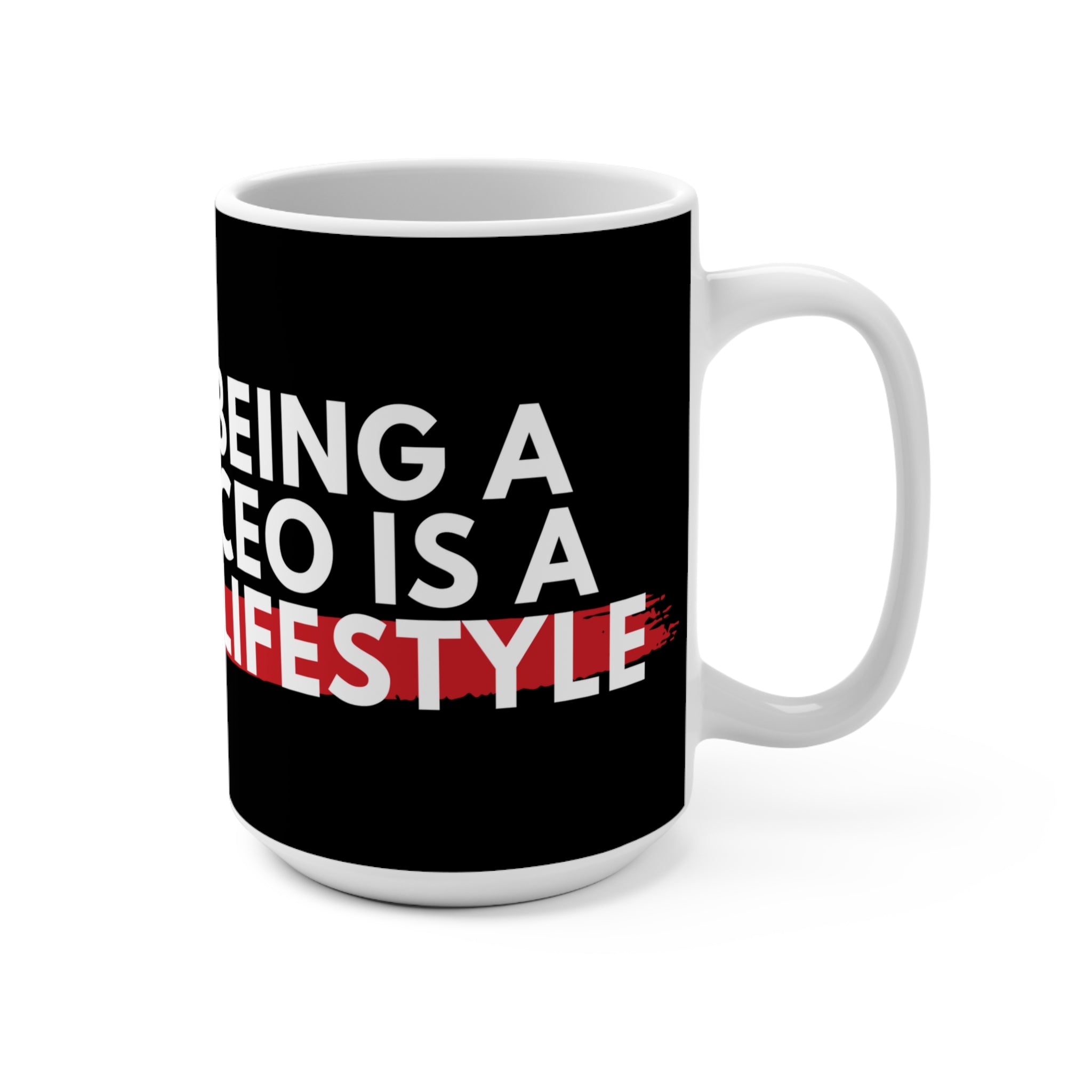 Being a CEO is a Lifestyle Black Mug