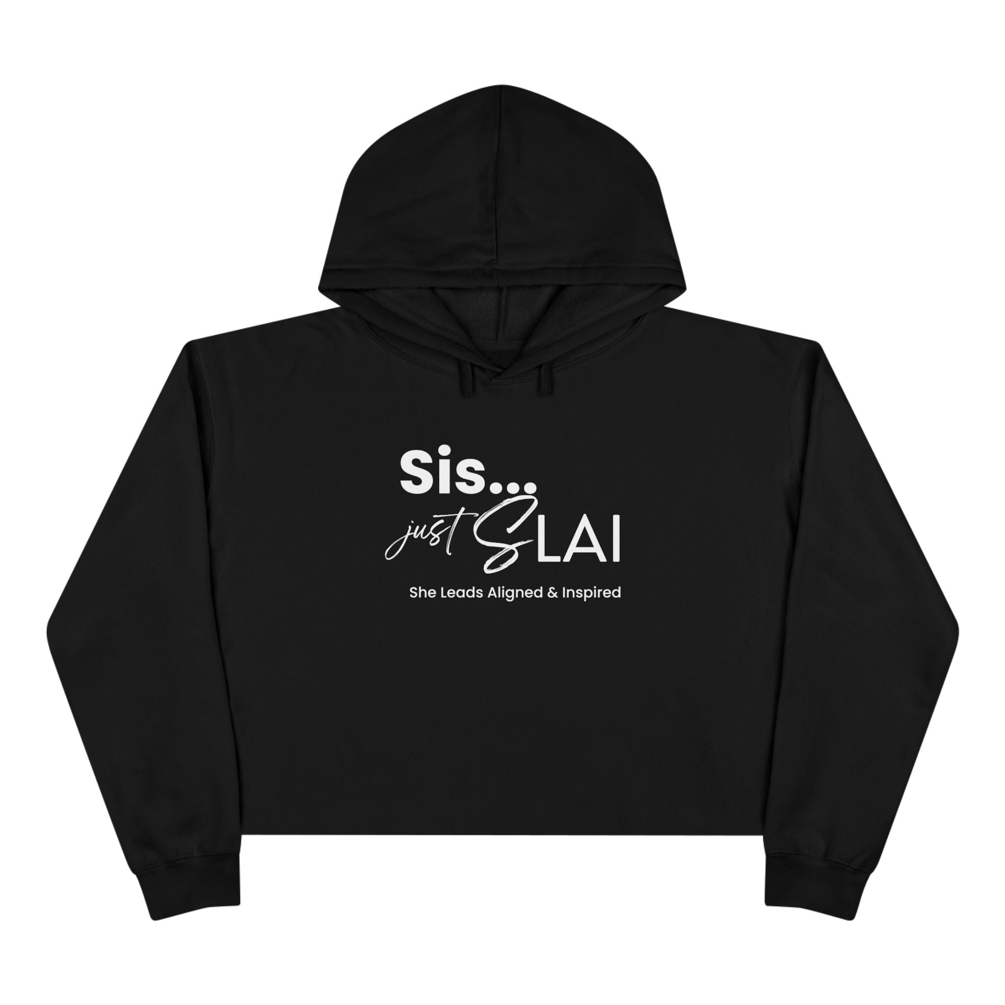 Cropped Hoodie - Sis Just SLAI