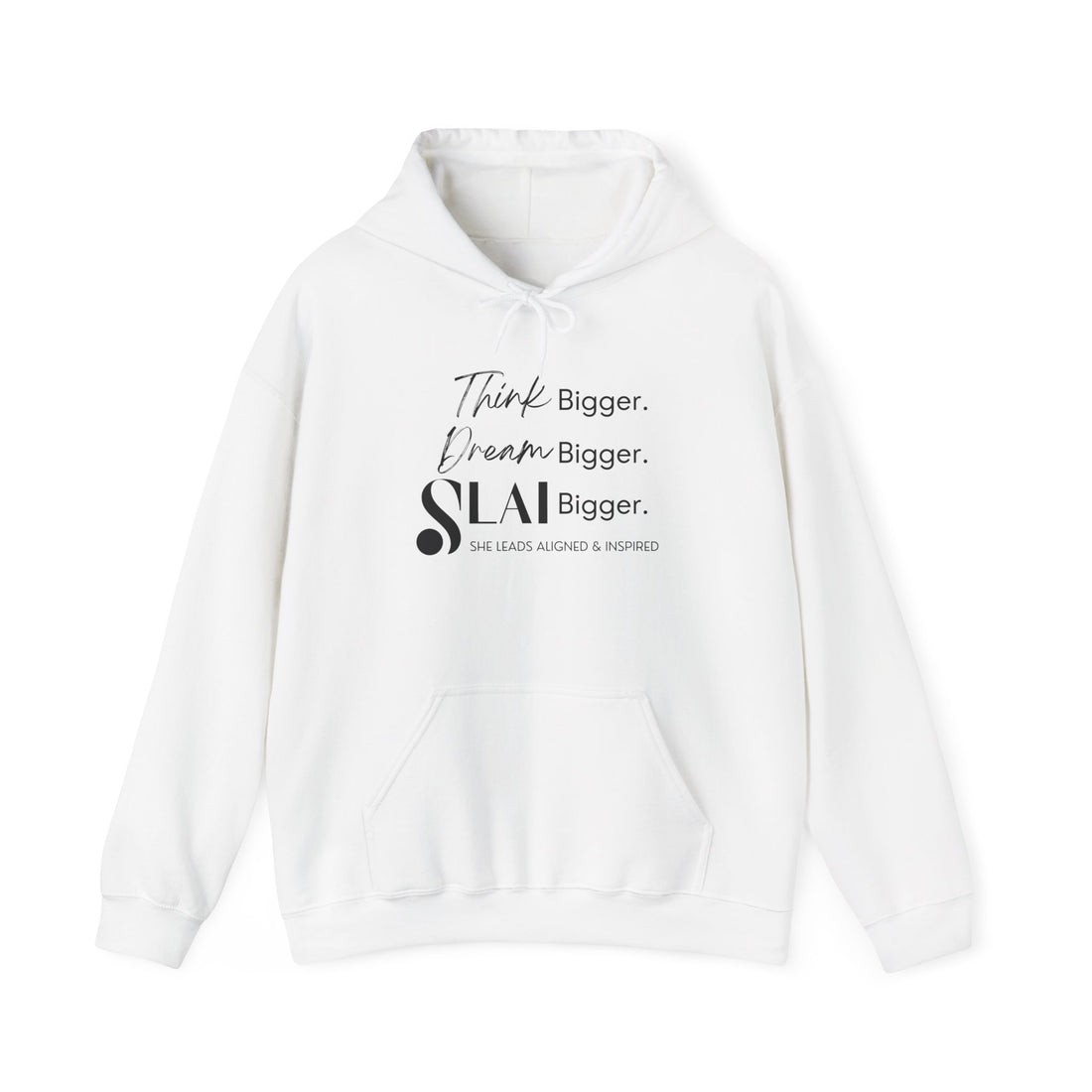 Regular Hoodie - SLAI Think Bigger. Dream Bigger