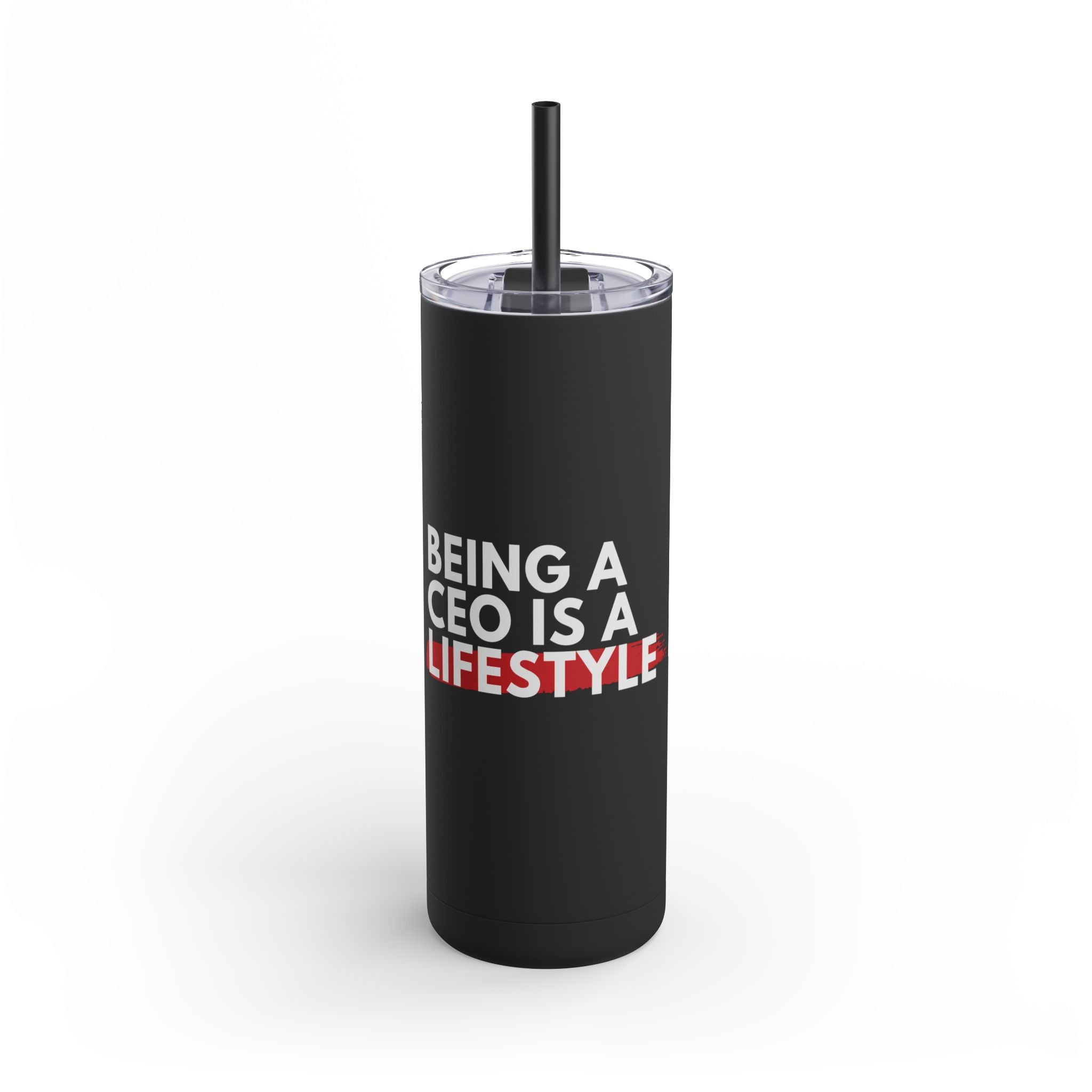 Being a CEO is a Lifestyle Tumbler