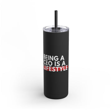Being a CEO is a Lifestyle Tumbler