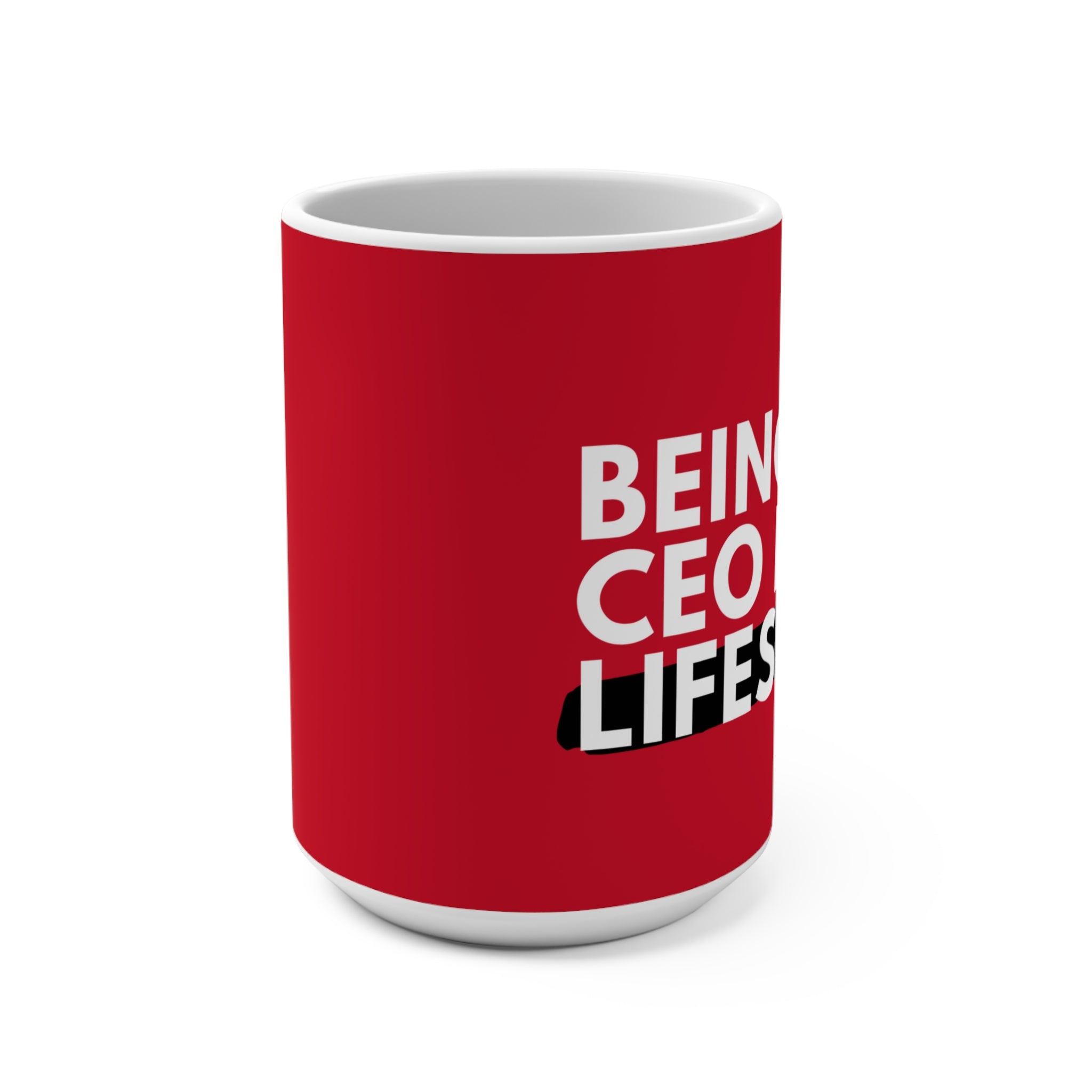 Mug White - Being a CEO is a Lifestyle