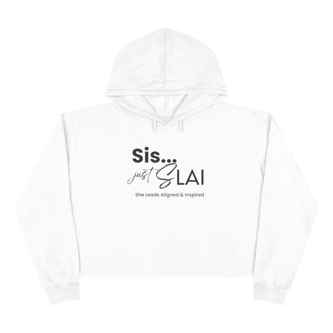 Cropped Hoodie - Sis Just SLAI