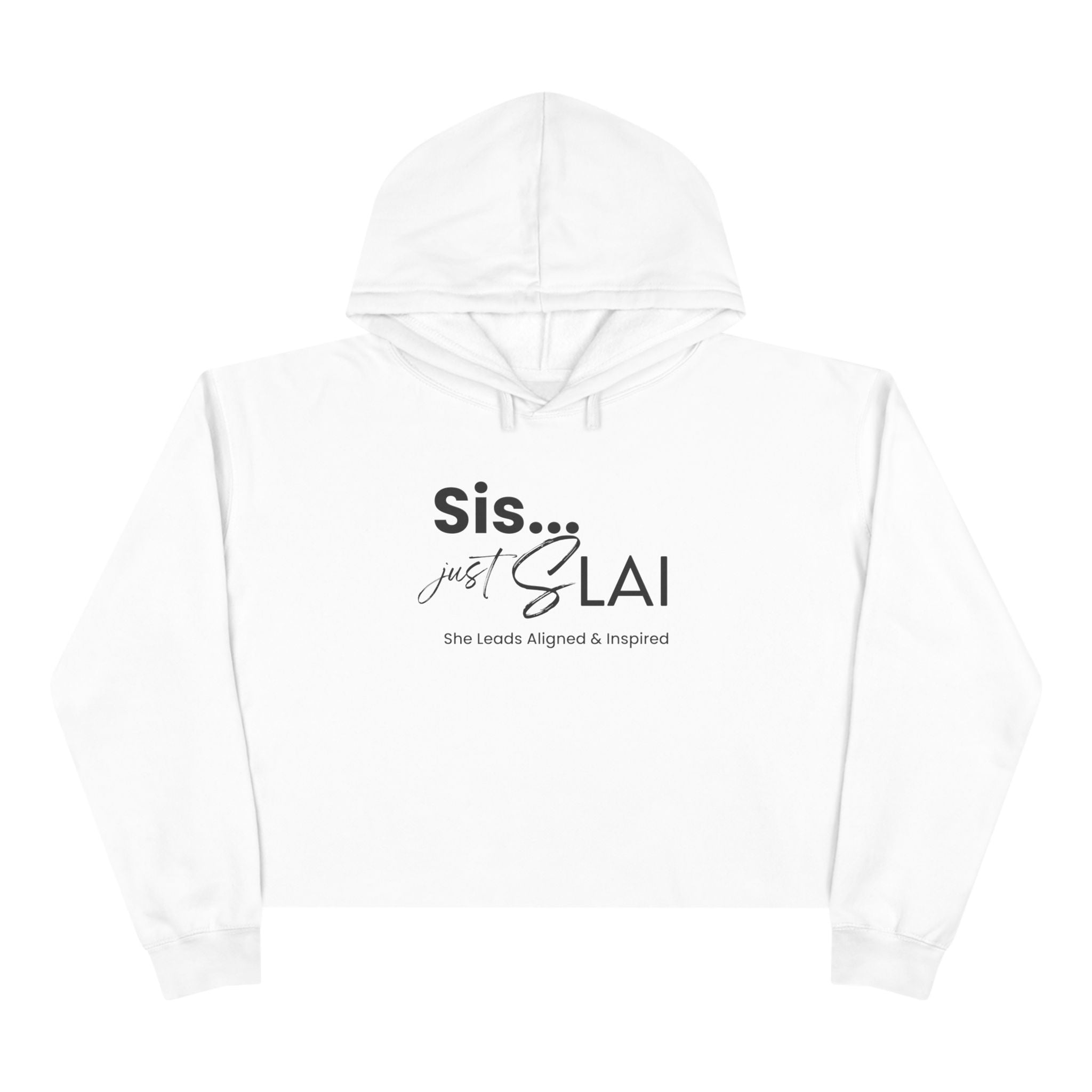 Cropped Hoodie - Sis Just SLAI