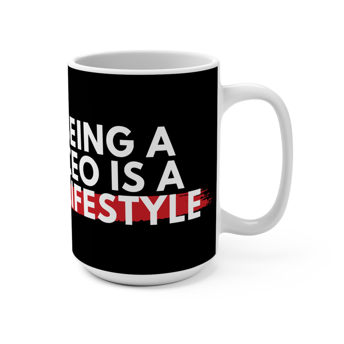 Being a CEO is a Lifestyle Black Mug